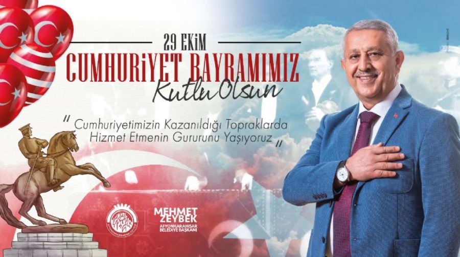 Zeybek Başkan’dan 29 Ekim Cumhuriyet Bayramı mesajı