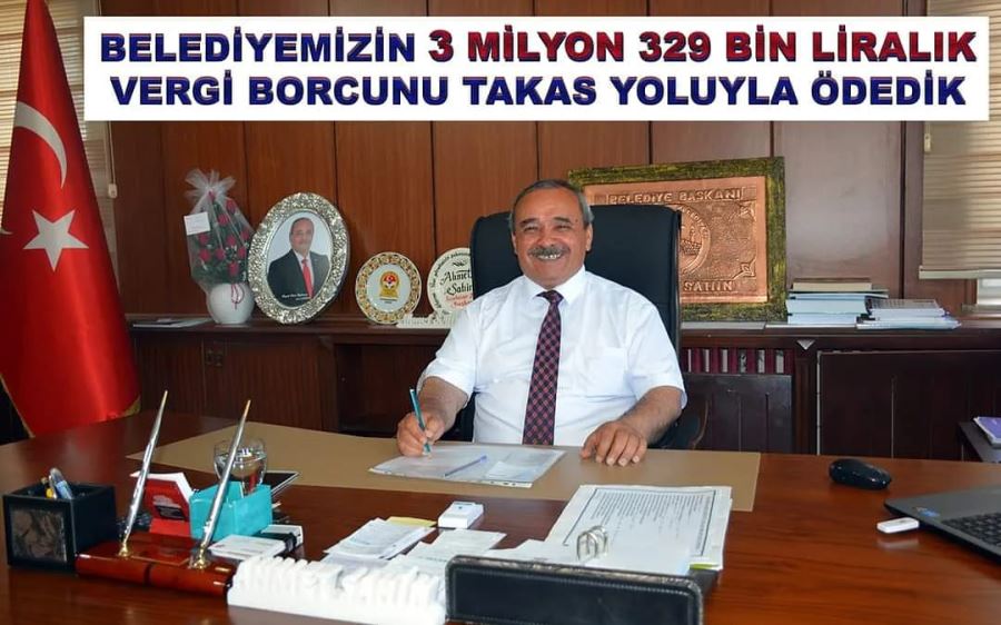 Başkan Şahin; “3 Milyon 329 bin lira vergi borcumuz silindi”