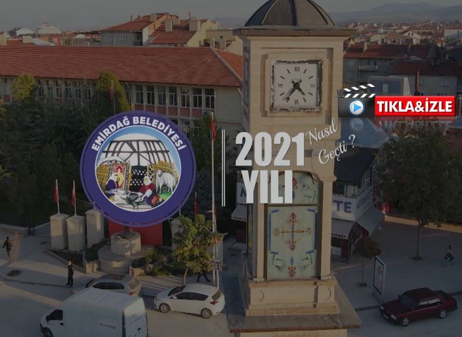 Emirdağ Belediyesi 2021 yılında yapılan çalışmaların özetini hazırladı