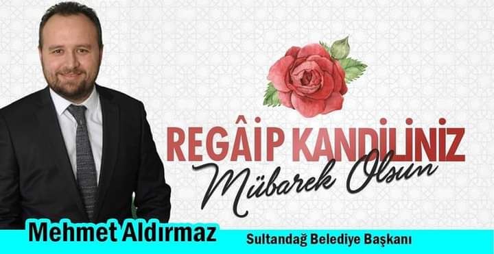 Başkan Aldırmaz’dan Regaip Kandili mesajı