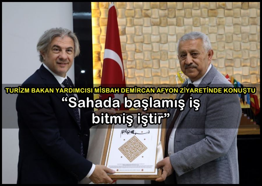 Bakan Yardımcısı Demircan: “Sahada başlamış iş bitmiş iştir”