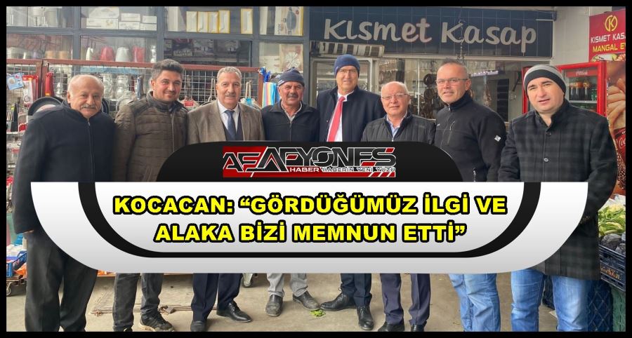 Kocacan: “Gördüğümüz ilgi ve alaka bizi memnun etti”