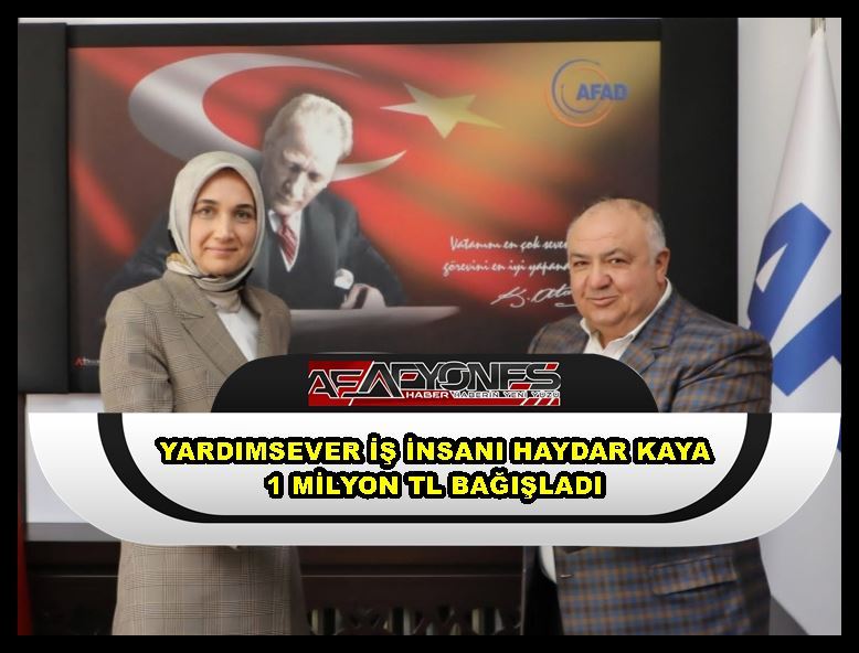 Yardımsever iş insanı Haydar Kaya 1 Milyon TL bağışladı