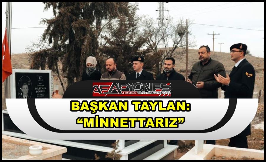 Başkan Taylan: “Minnettarız”