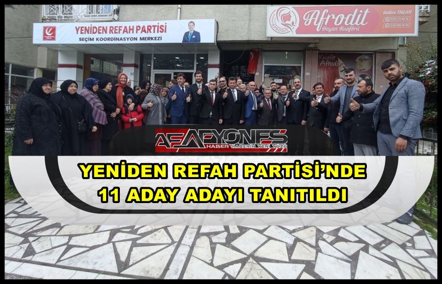 Yeniden Refah Partisi’nde 11 aday adayı tanıtıldı