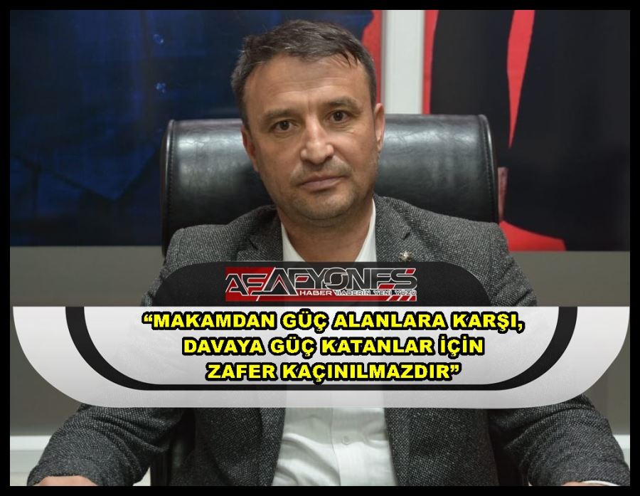 Kahveci: “Makamdan güç alanlara karşı, davaya güç katanlar için zafer kaçınılmazdır”