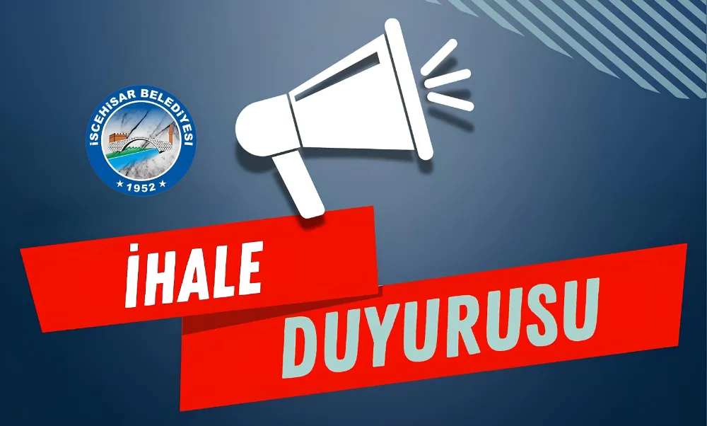 İscehisar Belediyesi’nden İhale Duyurusu